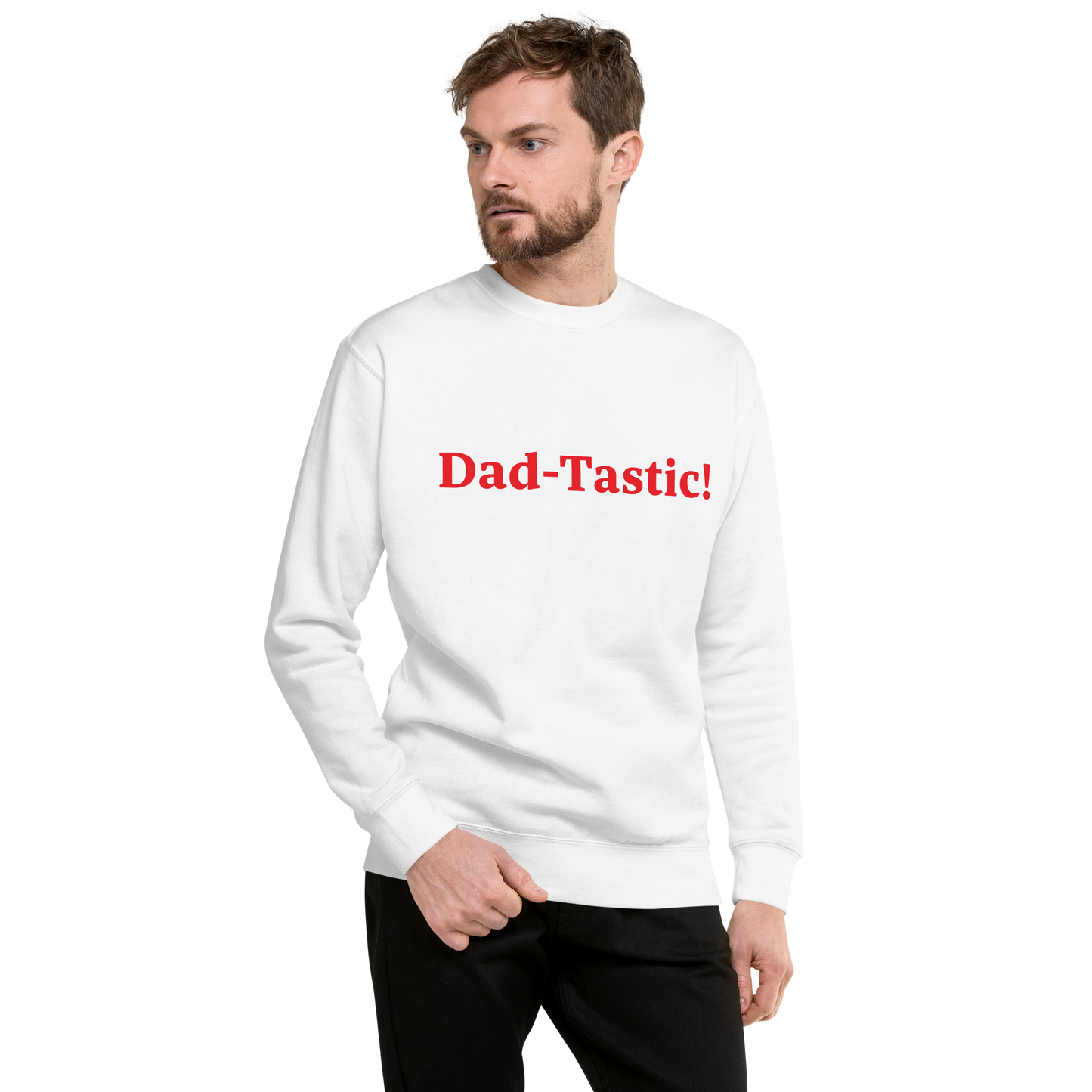 Dad-Tastic White/Red Premium Sweatshirt