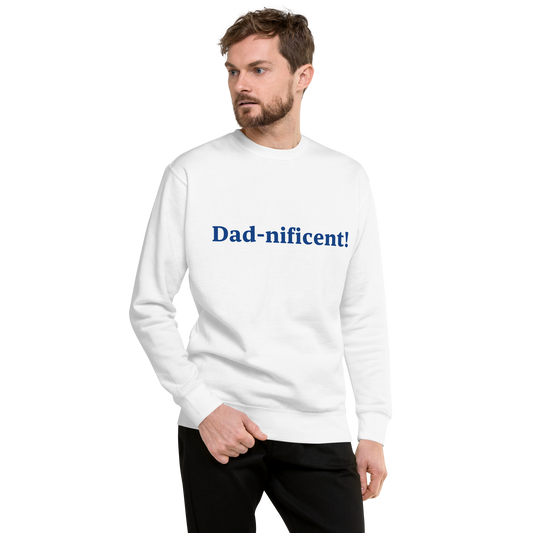 Dad-nificent White/Blue Premium Sweatshirt