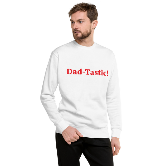 Dad-Tastic White/Red Premium Sweatshirt