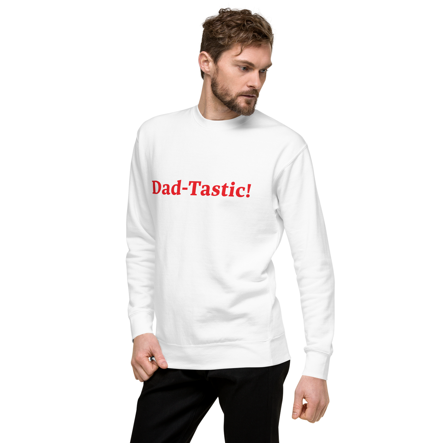 Dad-Tastic White/Red Premium Sweatshirt