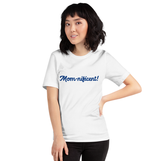 Mom-nificent White/Blue T-Shirt