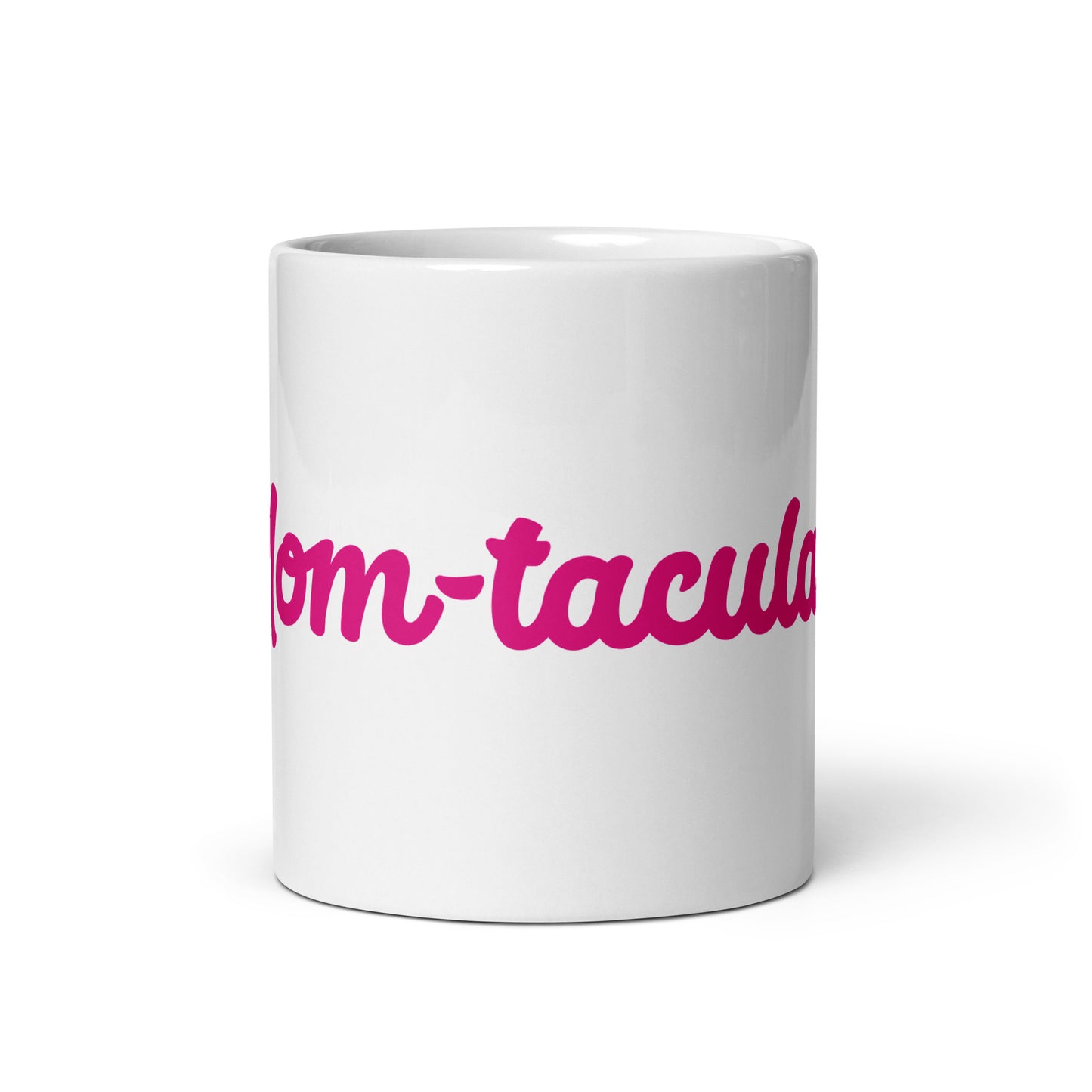 Mom-tacular White/Pink Glossy Mug