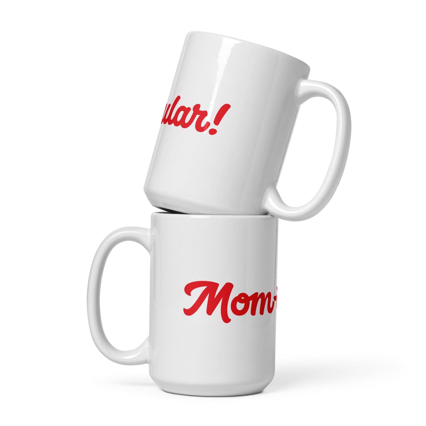 Mom-tacular White/Red Glossy Mug