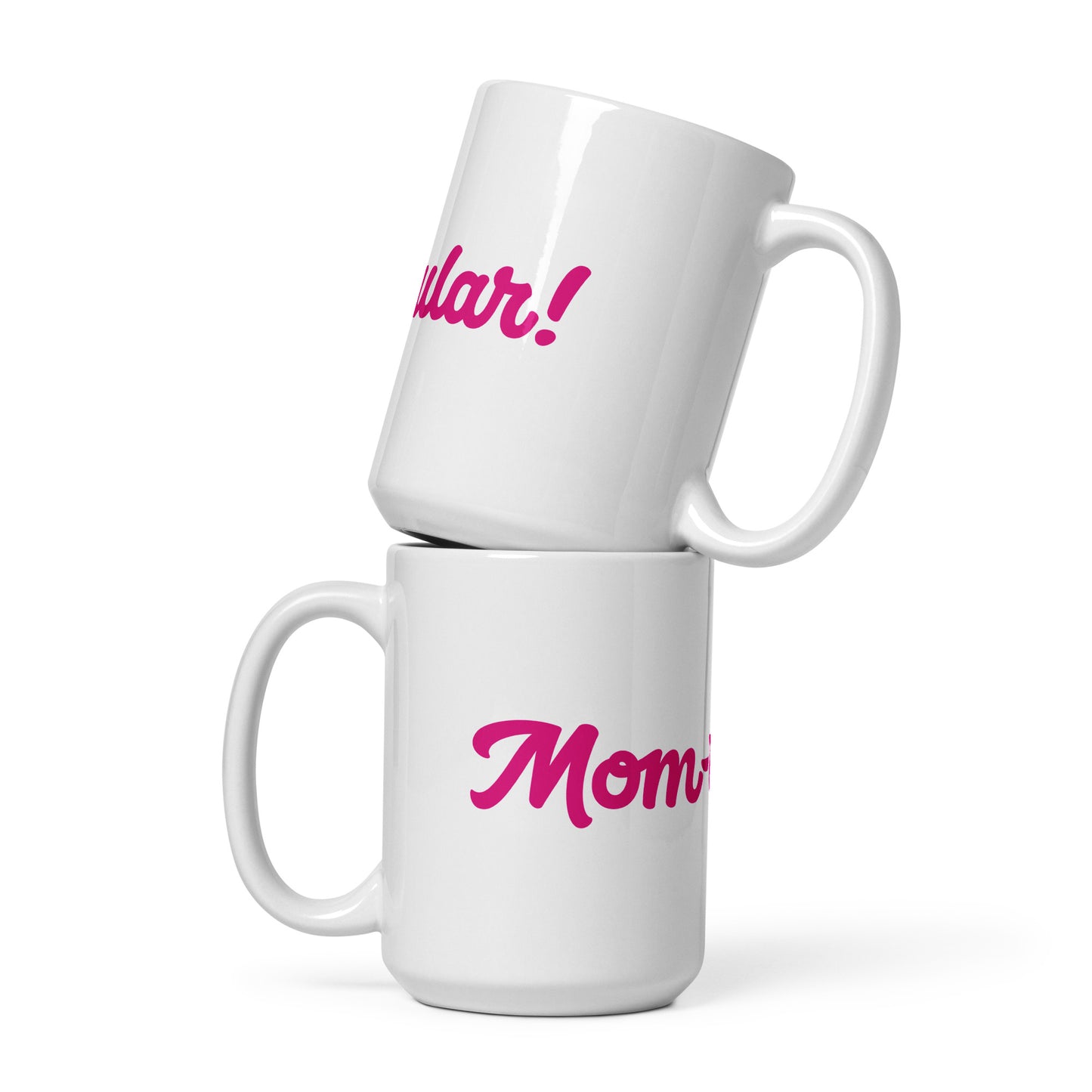 Mom-tacular White/Pink Glossy Mug